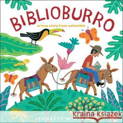 Biblioburro: A True Story from Colombia Jeanette Winter 9781416997788  - książka