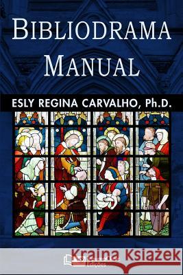 Bibliodrama Manual Esly Regina Carvalh 9781497384255 Createspace - książka