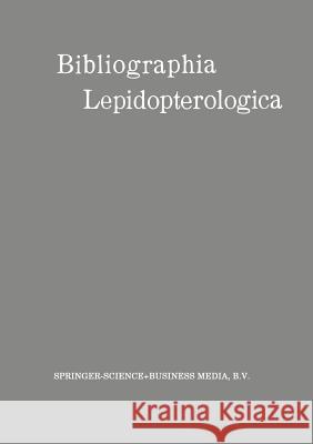 Bibliographia Lepidopterologica Wilhelm Junk 9789401764704 Springer - książka