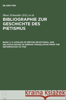 Bibliographie zur Geschichte des Pietismus, Band 2, A Catalog of British Devotional and Religious Books in German Translation from the Reformation to McKenzie, Edgar C. 9783110112764 Walter de Gruyter & Co - książka