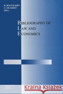 Bibliography of Law and Economics B. Bouckaert G. Geest 9789401708951 Springer - książka