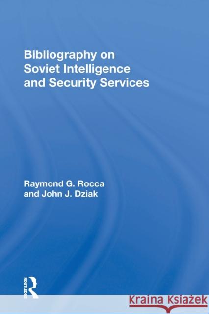 Bibliography on Soviet Intelligence and Security Services  9780367157777 Routledge - książka