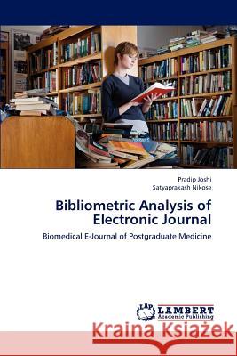 Bibliometric Analysis of Electronic Journal Pradip Joshi Satyaprakash Nikose 9783659158544 LAP Lambert Academic Publishing - książka