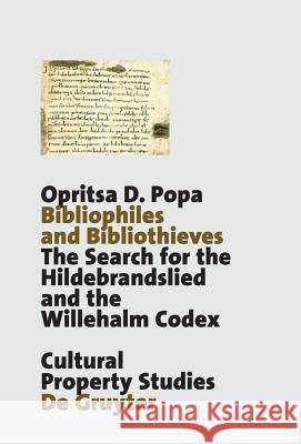 Bibliophiles and Bibliothieves Popa, Opritsa D. 9783110177305 Walter de Gruyter & Co - książka