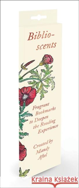 Biblioscents: Fragrant Bookmarks to Deepen the Reading Experience Mandy Aftel 9780789254740 Abbeville Press - książka