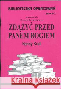 Biblioteczka opracowań nr 007 Zdążyć przed ... Lementowicz Urszula 9788386581351 Biblios - książka