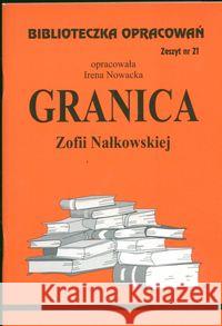 Biblioteczka opracowań nr 021 Granica Nowacka Irena 9788386581214 Biblios - książka