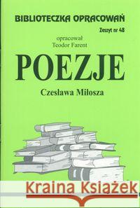 Biblioteczka opracowań nr 048 Poezje Miłosza Farent Teodor 9788386581474 Biblios - książka