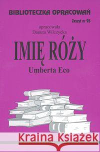 Biblioteczka opracowań nr 093 Imię Róży Wilczycka Danuta 9788374980272 Biblios - książka