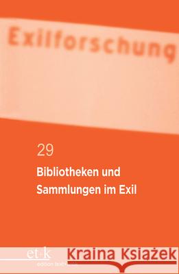 Bibliotheken Und Sammlungen Im Exil Krohn, Claus-Dieter 9783112423059 de Gruyter - książka