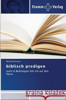 biblisch predigen Dittmann, Monika 9783841604859 Fromm Verlag - książka