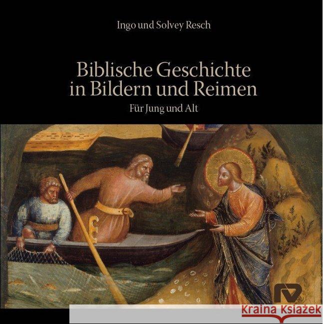 Biblische Geschichte in Bildern und Reimen : Für Jung und Alt Resch, Ingo; Resch, Solvey 9783935197700 Resch-Verlag - książka