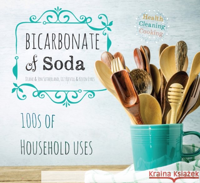 Bicarbonate of Soda: House & Home Kevin Eyres 9781786645364 Flame Tree Publishing - książka