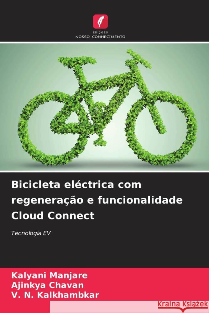 Bicicleta eléctrica com regeneração e funcionalidade Cloud Connect Manjare, Kalyani, Chavan, Ajinkya, Kalkhambkar, V. N. 9786208081249 Edições Nosso Conhecimento - książka