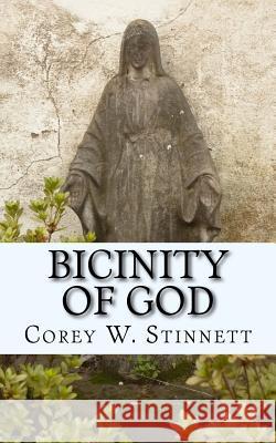 Bicinity of God: GOD's Formula: God = Spirit, God = Holy; Therefore God = Holy Spirit Stinnett, Corey W. 9781532721458 Createspace Independent Publishing Platform - książka