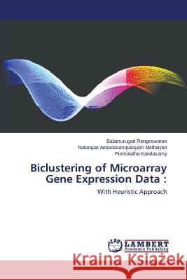 Biclustering of Microarray Gene Expression Data Rengeswaran Balamurugan 9783659746390 LAP Lambert Academic Publishing - książka