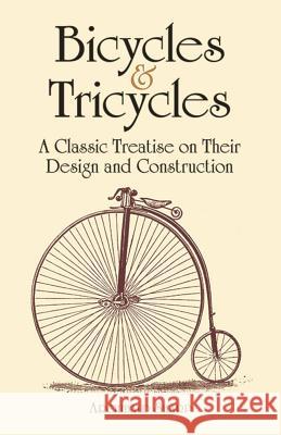 Bicycles & Tricycles: A Classic Treatise on Their Design and Construction Archibald Sharp 9780486429878 Dover Publications Inc. - książka