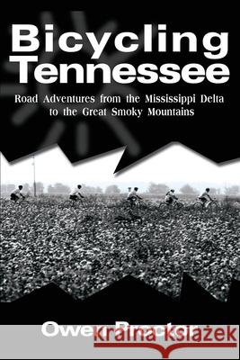 Bicycling Tennessee: Road Adventures from the Mississippi Delta to the Great Smoky Mountains Proctor, Owen 9780595218110 Writers Club Press - książka