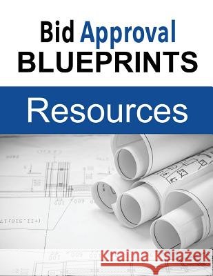 Bid Approval Blueprints Walter L. Bergeron 9781547270354 Createspace Independent Publishing Platform - książka