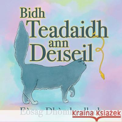 Bidh Teadaidh ann Deiseil E?sag Dh?mhnallach Seoige Nicdh?mhnaill 9781778610523 Bradan Press - książka