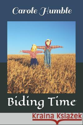 Biding Time Carole Humble 9781790922086 Independently Published - książka