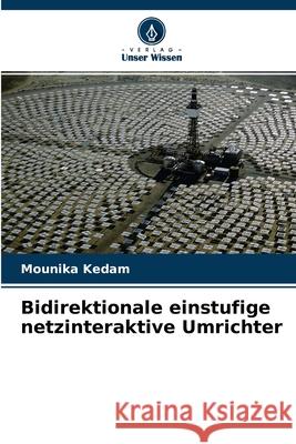 Bidirektionale einstufige netzinteraktive Umrichter Mounika Kedam 9786204118598 Verlag Unser Wissen - książka