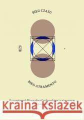 Bieg czasu, bieg atramentu Rafał Habielski 9788381964845 Państwowy Instytut Wydawniczy - książka