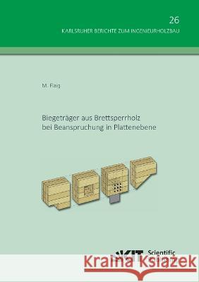 Biegeträger aus Brettsperrholz bei Beanspruchung in Plattenebene Marcus Flaig 9783731500520 Karlsruher Institut Fur Technologie - książka