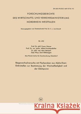 Biegewechselversuche Mit Flachproben Aus Alpha-Eisen-Einkristallen Zur Bestimmung Der Wechselfestigkeit Und Der Gleitspuren Franz Wever Albert Kochendorfer Max Hempel 9783663035640 Vs Verlag Fur Sozialwissenschaften - książka