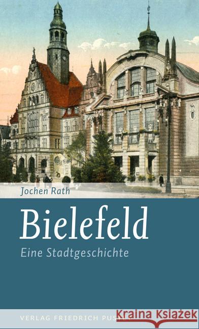 Bielefeld : Eine Stadtgeschichte Rath, Jochen 9783791731193 Pustet, Regensburg - książka