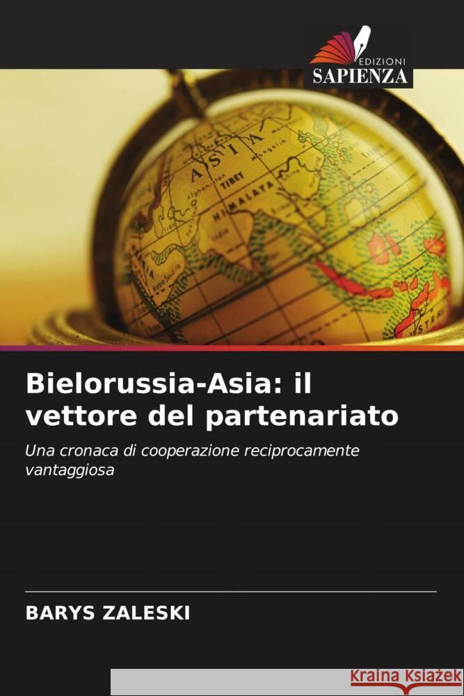 Bielorussia-Asia: il vettore del partenariato ZALESKI, BARYS 9786205555620 Edizioni Sapienza - książka