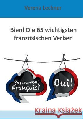 Bien! Die 65 wichtigsten französischen Verben Verena Lechner 9783746010953 Books on Demand - książka