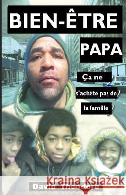 BIEN-ETRE PAPA Ca ne s'achete pas de la famille Theodore, David 9781500930691 Createspace - książka