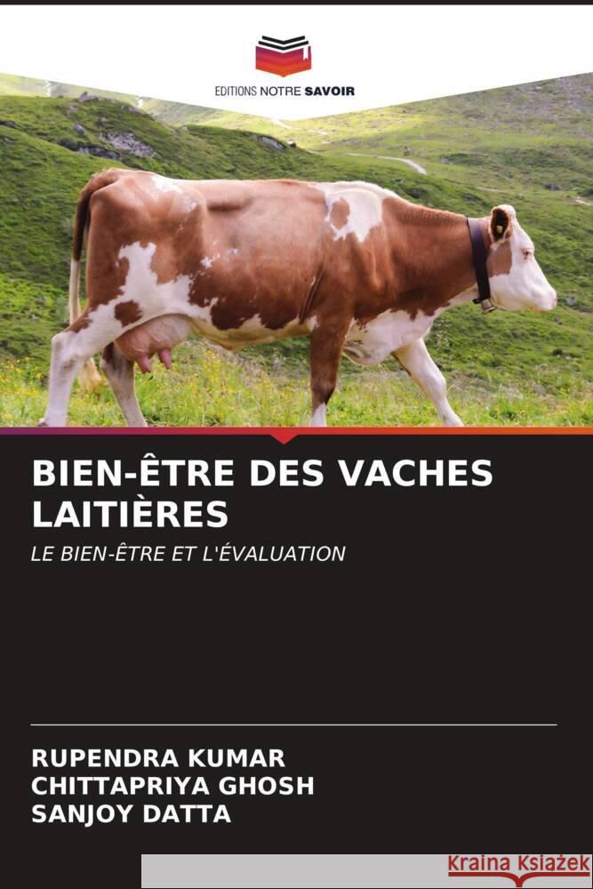 Bien-?tre Des Vaches Laiti?res Rupendra Kumar Chittapriya Ghosh Sanjoy Datta 9786207136810 Editions Notre Savoir - książka