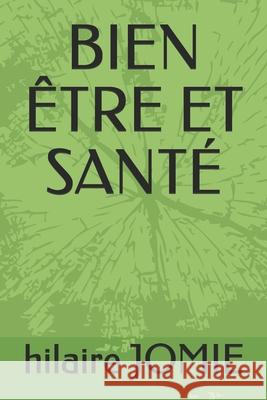 Bien Être Et Santé Jomie, Hilaire 9798579134509 Independently published - książka