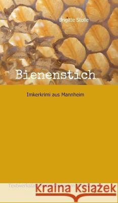 Bienenstich Stolle, Brigitte 9783734523090 Tredition Gmbh - książka