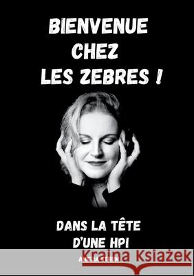Bienvenue chez les z?bres !: Dans la t?te d'une HPI Amelia Strum 9782322578382 Bod - Books on Demand - książka