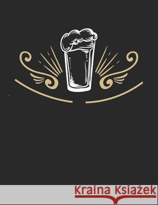 Bier Tasting Buch: Dein persönliches Verkostungsbuch zum selber ausfüllen ♦ für über 100 verschiedene Bier Sorten, Craft Beer, Pils Notizbucher, Msed 9781088916346 Independently Published - książka