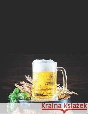 Bier Tasting Buch: Dein persönliches Verkostungsbuch zum selber ausfüllen ♦ für über 100 verschiedene Bier Sorten, Craft Beer, Pils Notizbucher, Msed 9781088916384 Independently Published - książka