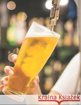 Bier Tasting Buch: Dein persönliches Verkostungsbuch zum selber ausfüllen ♦ für über 100 verschiedene Bier Sorten, Craft Beer, Pils Notizbucher, Msed 9781088916391 Independently Published - książka