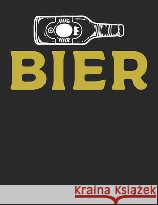 Bier Tasting Buch: Dein persönliches Verkostungsbuch zum selber ausfüllen ♦ für über 100 verschiedene Bier Sorten, Craft Beer, Pils Notizbucher, Msed 9781088917886 Independently Published - książka