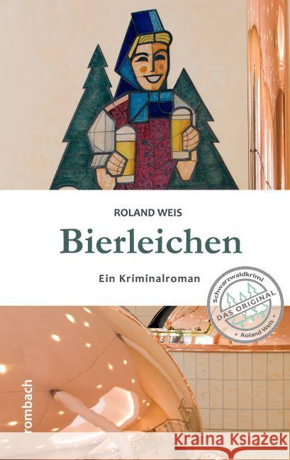 Bierleichen : Ein Kriminalroman Weis, Roland 9783793051510 Rombach - książka