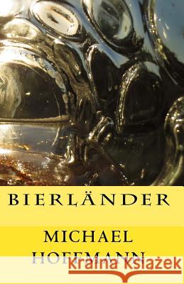 Bierländer Hoffmann, Michael 9781542659697 Createspace Independent Publishing Platform - książka