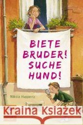 Biete Bruder! Suche Hund! Huppertz, Nikola 9783407743534 Beltz - książka