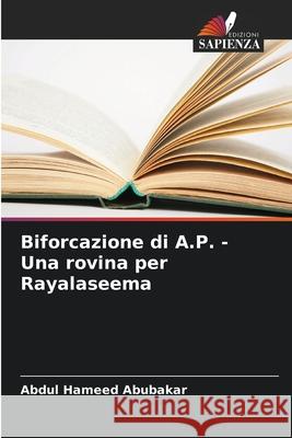 Biforcazione di A.P. - Una rovina per Rayalaseema Abubakar, Abdul Hameed 9786208746155 Edizioni Sapienza - książka