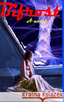 Bifrost Dan R. Arman 9781491225189 Createspace Independent Publishing Platform - książka