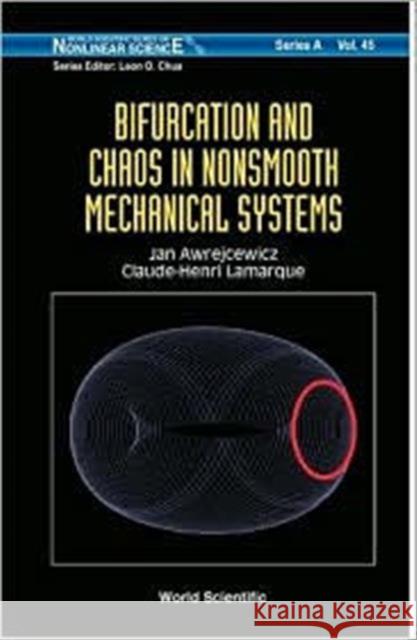 Bifurcation and Chaos in Nonsmooth Mechanical Systems Awrejcewicz, Jan 9789812384591 World Scientific Publishing Co Pte Ltd - książka