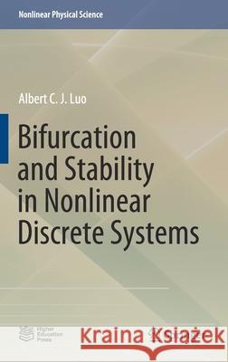Bifurcation and Stability in Nonlinear Discrete Systems Albert C. J. Luo 9789811552113 Springer - książka