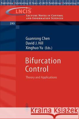 Bifurcation Control: Theory and Applications Guanrong Chen, David John Hill, Xinghuo Yu 9783540403418 Springer-Verlag Berlin and Heidelberg GmbH &  - książka