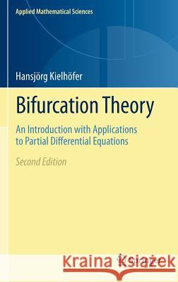 Bifurcation Theory: An Introduction with Applications to Partial Differential Equations Kielhöfer, Hansjörg 9781461405016  - książka
